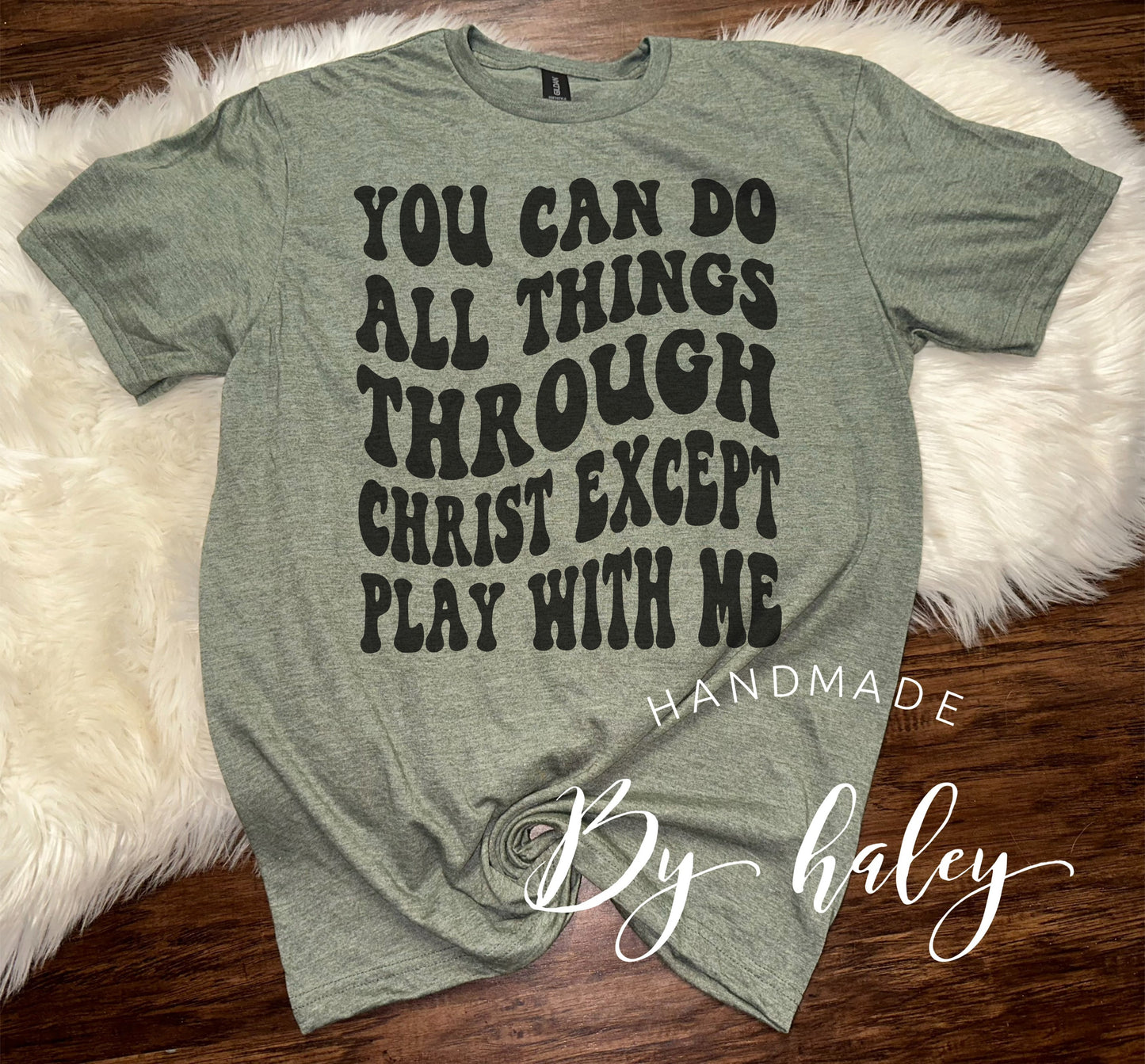 You Can Do All Things Through Christ T-Shirt