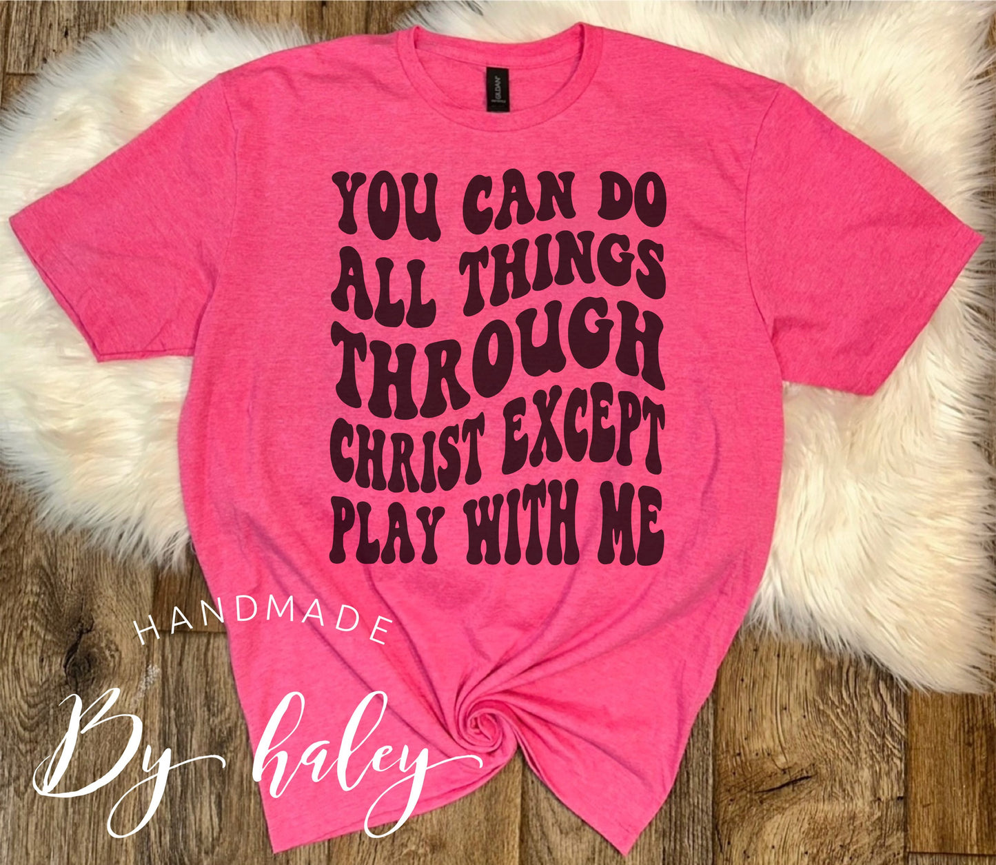 You Can Do All Things Through Christ T-Shirt