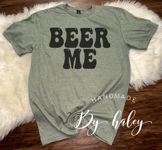 Beer Me T-Shirt