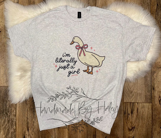 Literally Just a Girl Goose T-Shirt