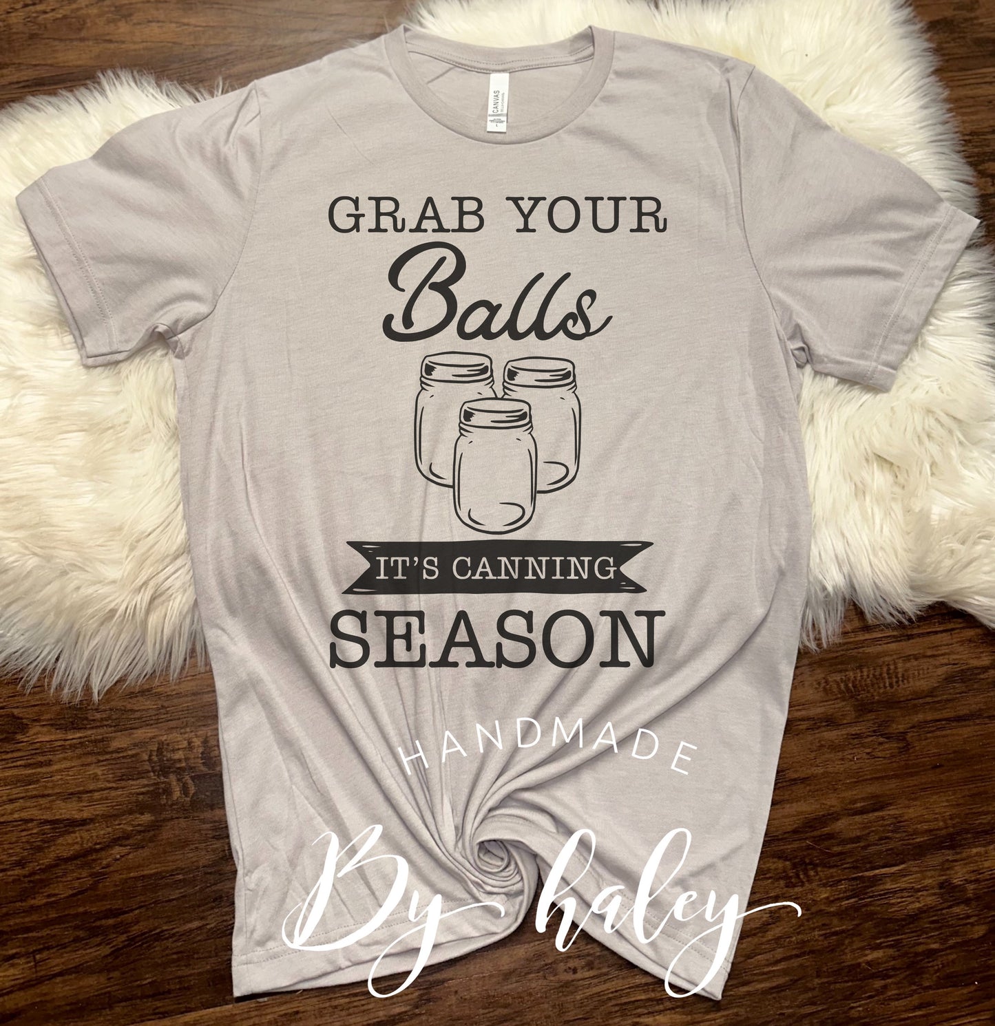 Grab Your Balls Canning T-Shirt