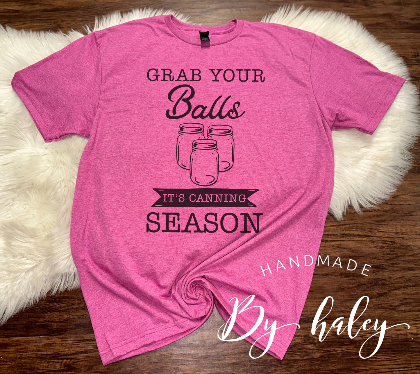 Grab Your Balls Canning T-Shirt