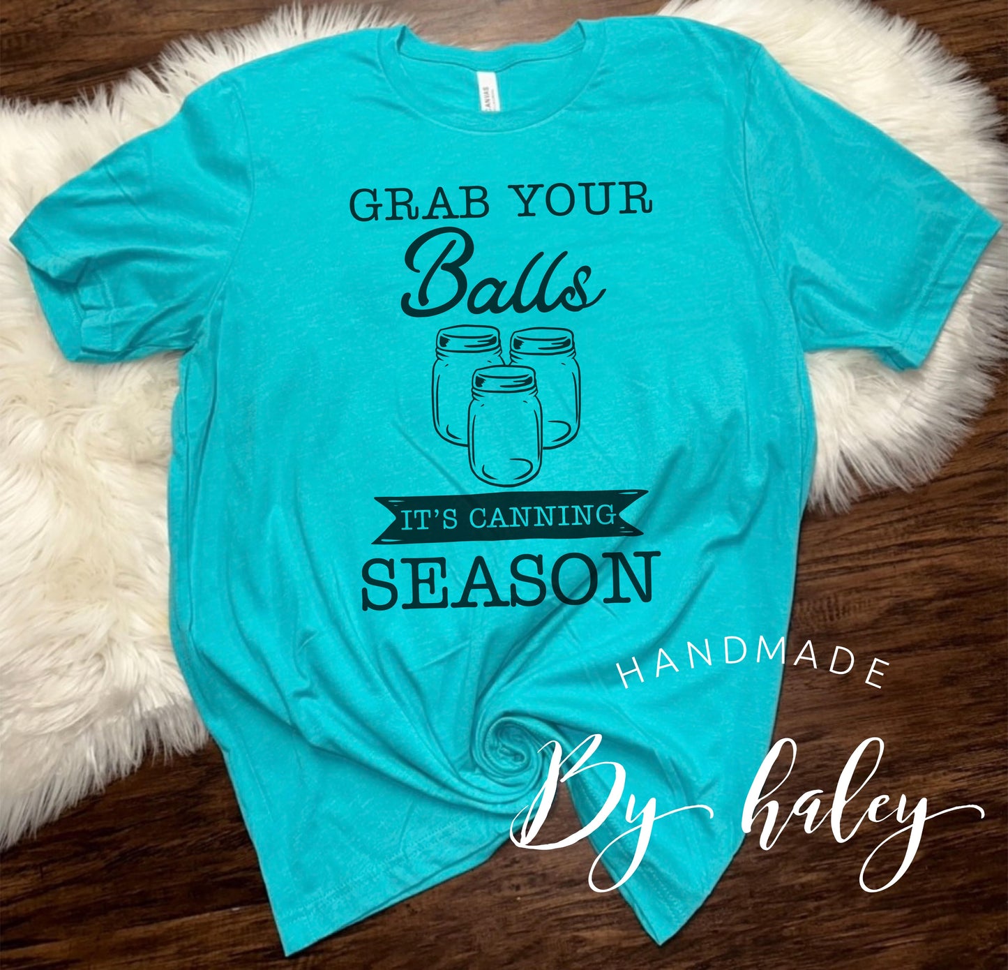 Grab Your Balls Canning T-Shirt