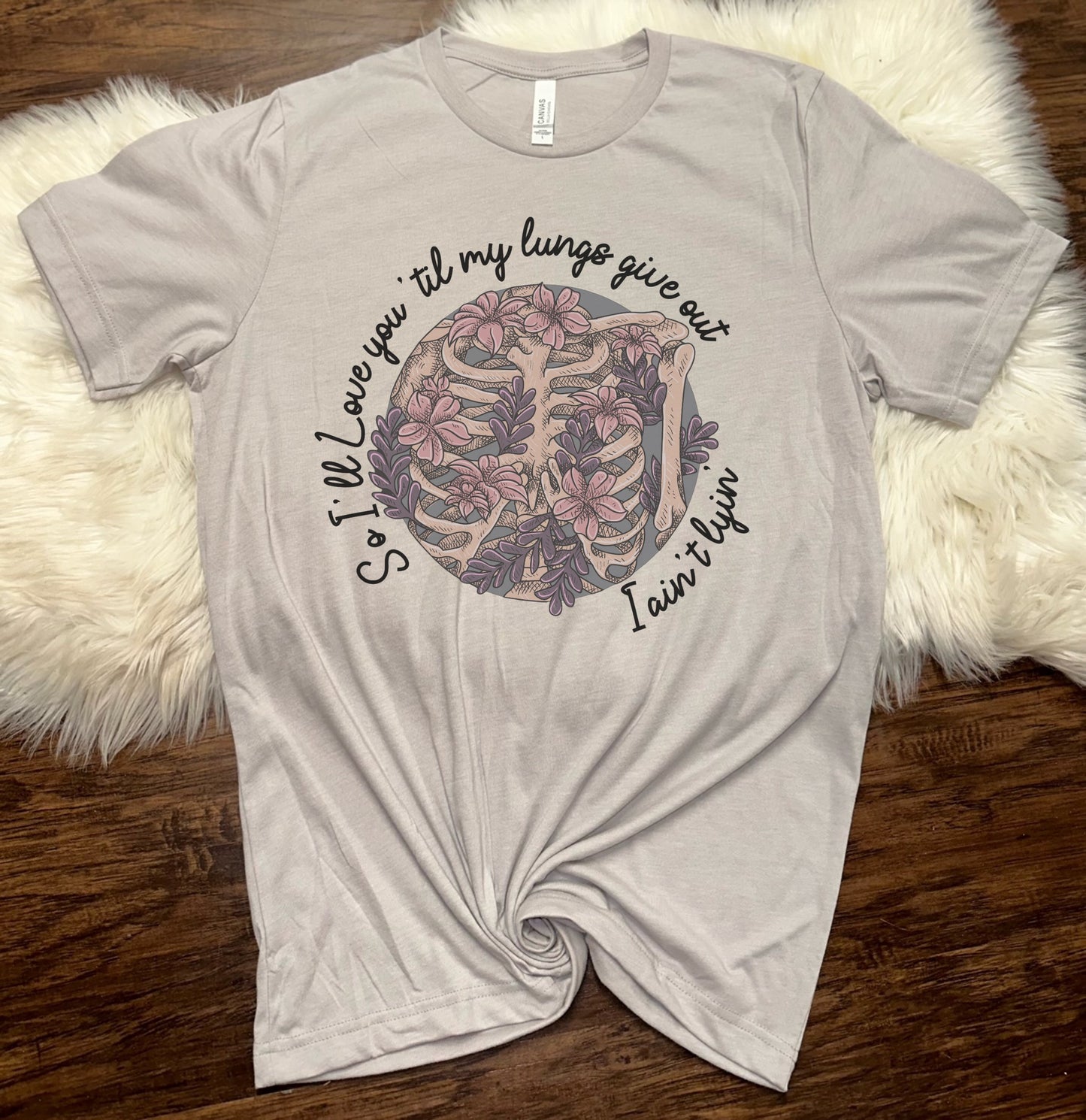 Til My Lungs Give Out T-shirt