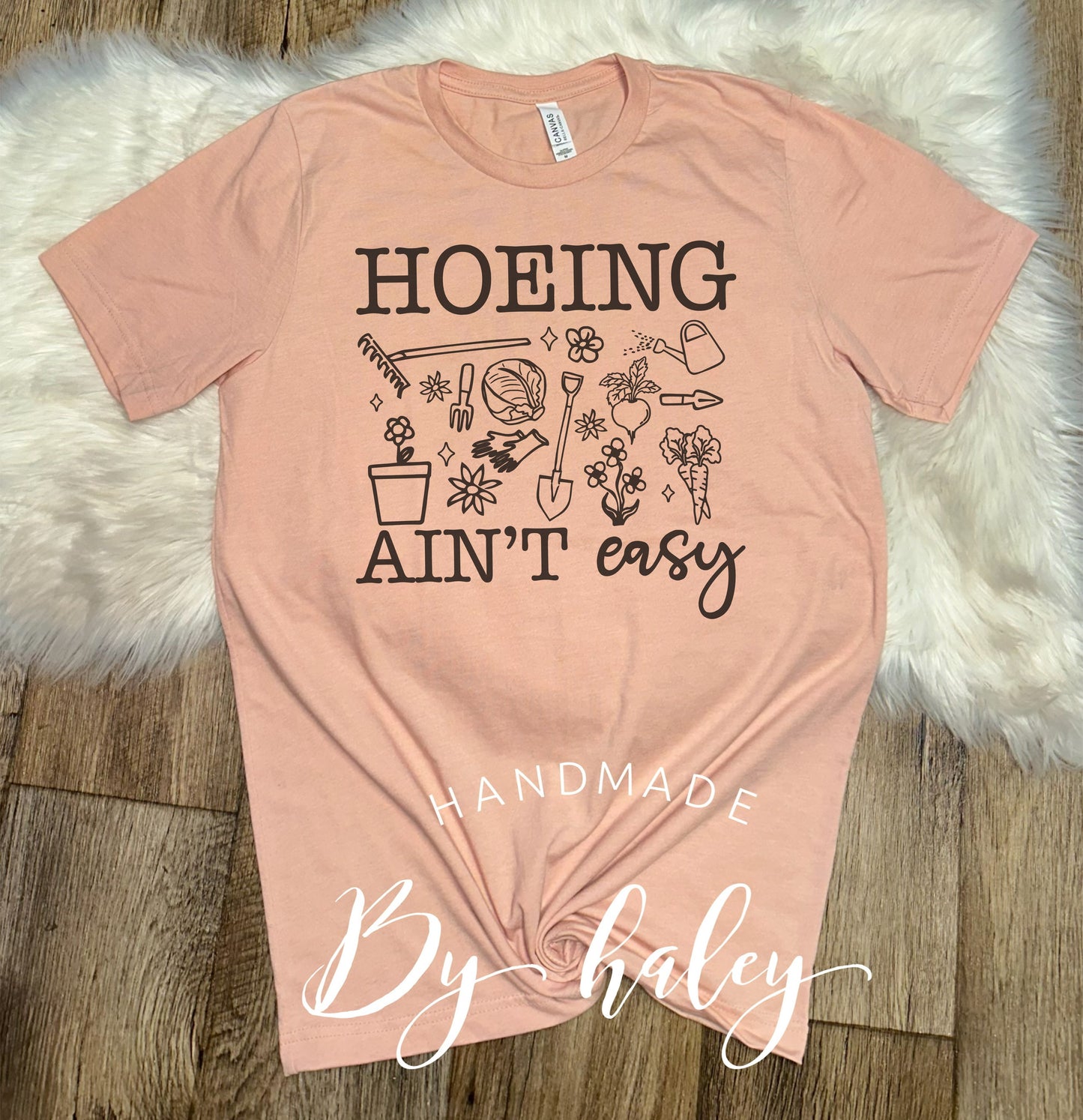 Hoeing Ain't Easy T-Shirt