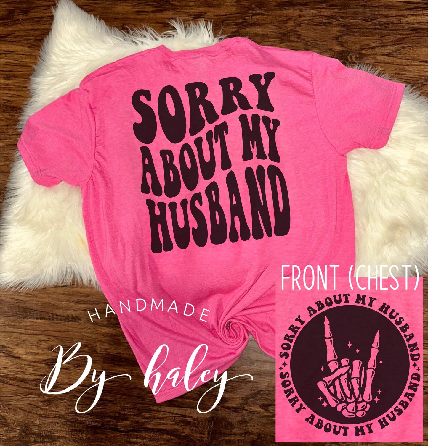 Sorry About My Husband T-Shirt