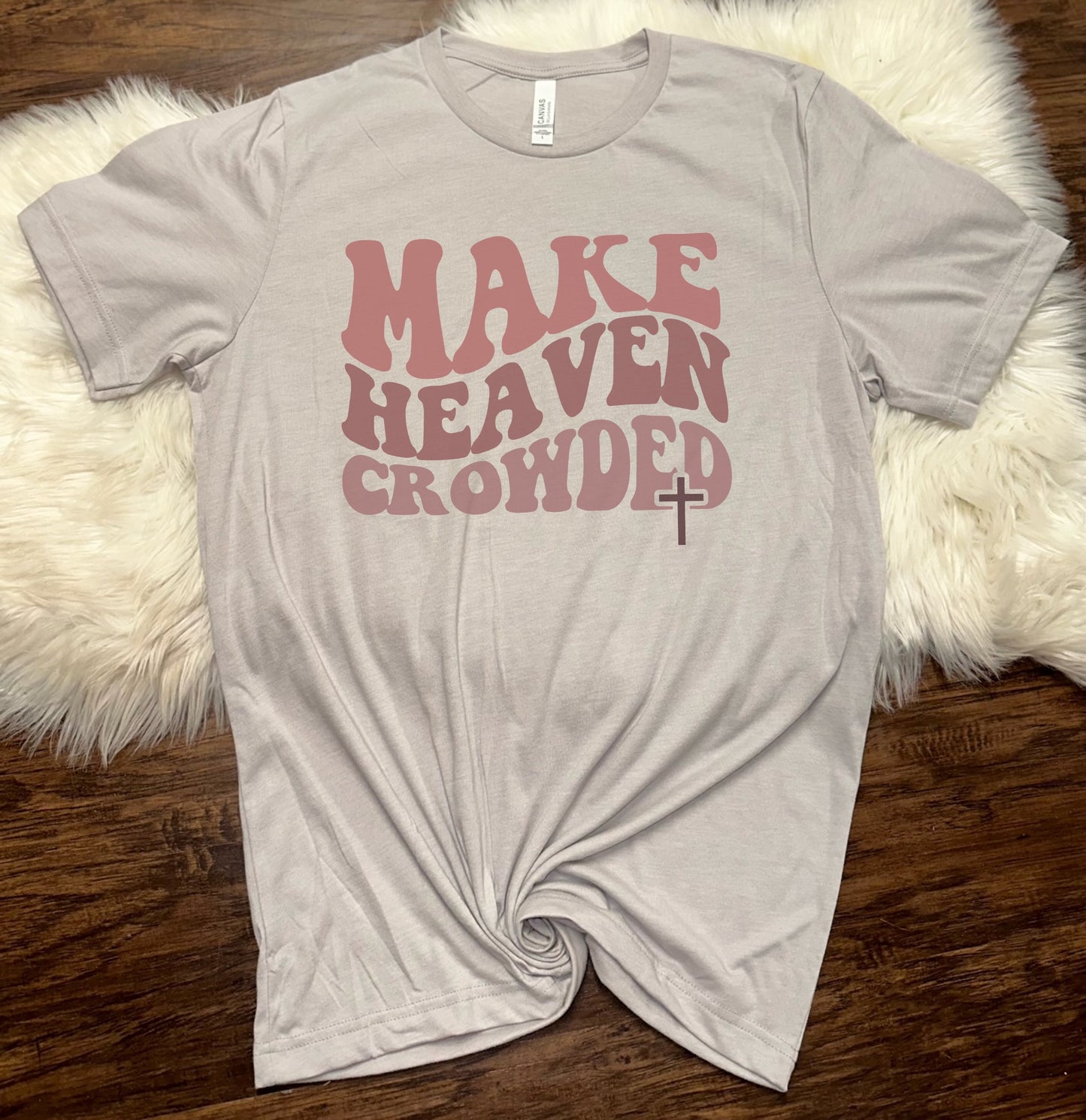 Make Heaven Crowded T-shirt