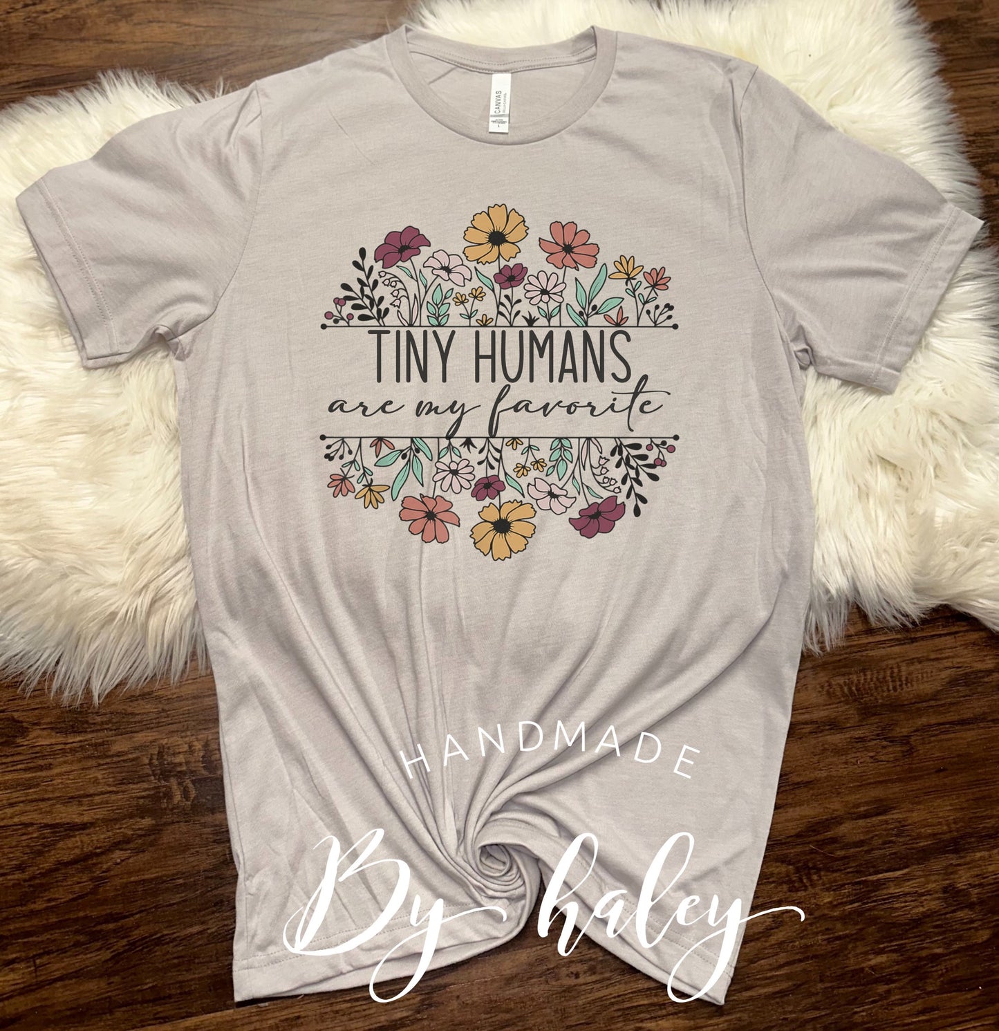 Tiny Humans Are My Favorite T-Shirt