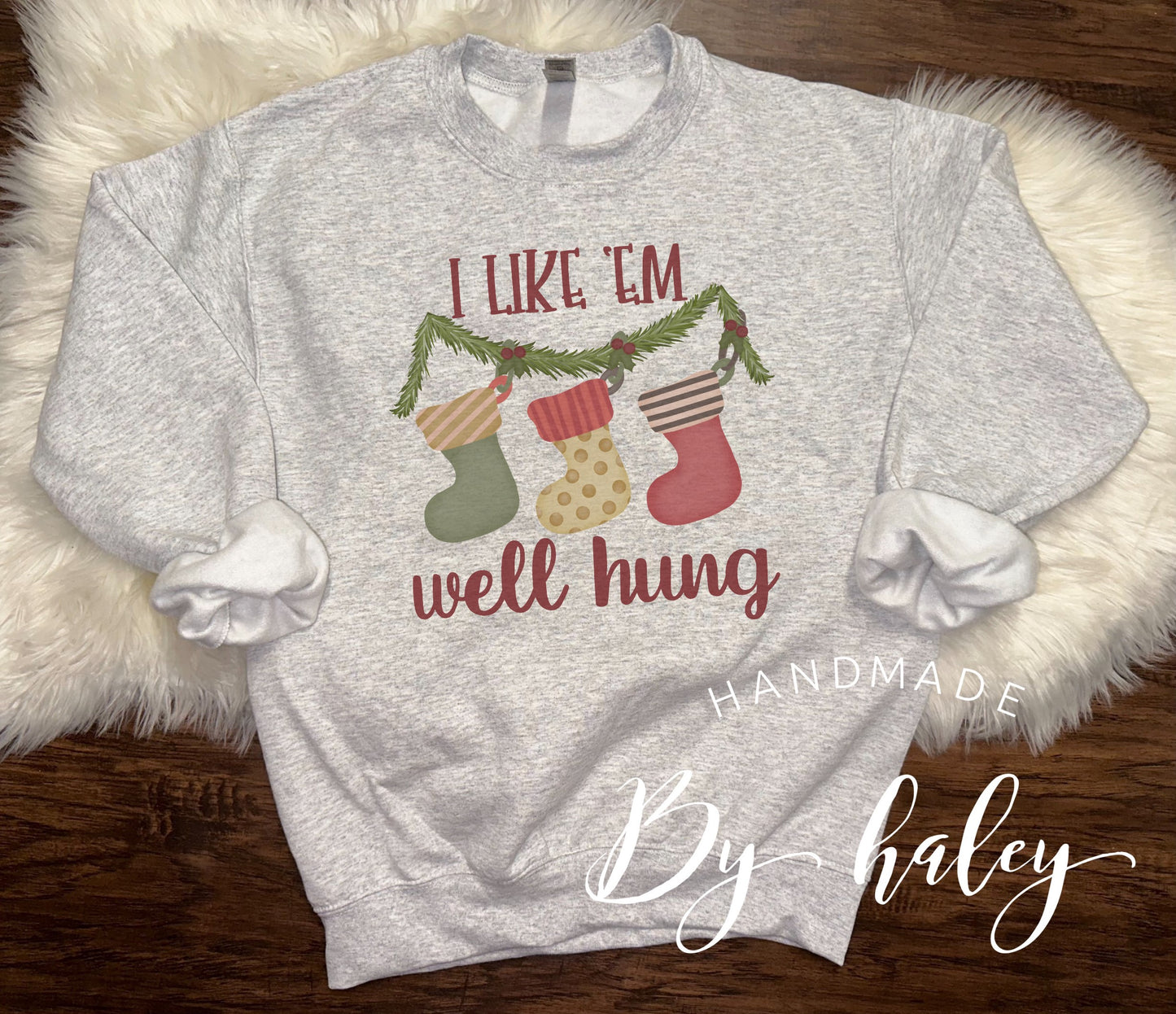 I Like 'Em Well Hung Christmas Crewneck