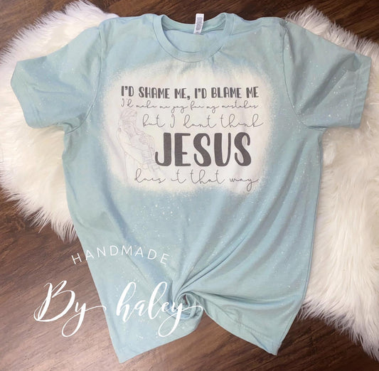 Jesus Does It That Way T-Shirt