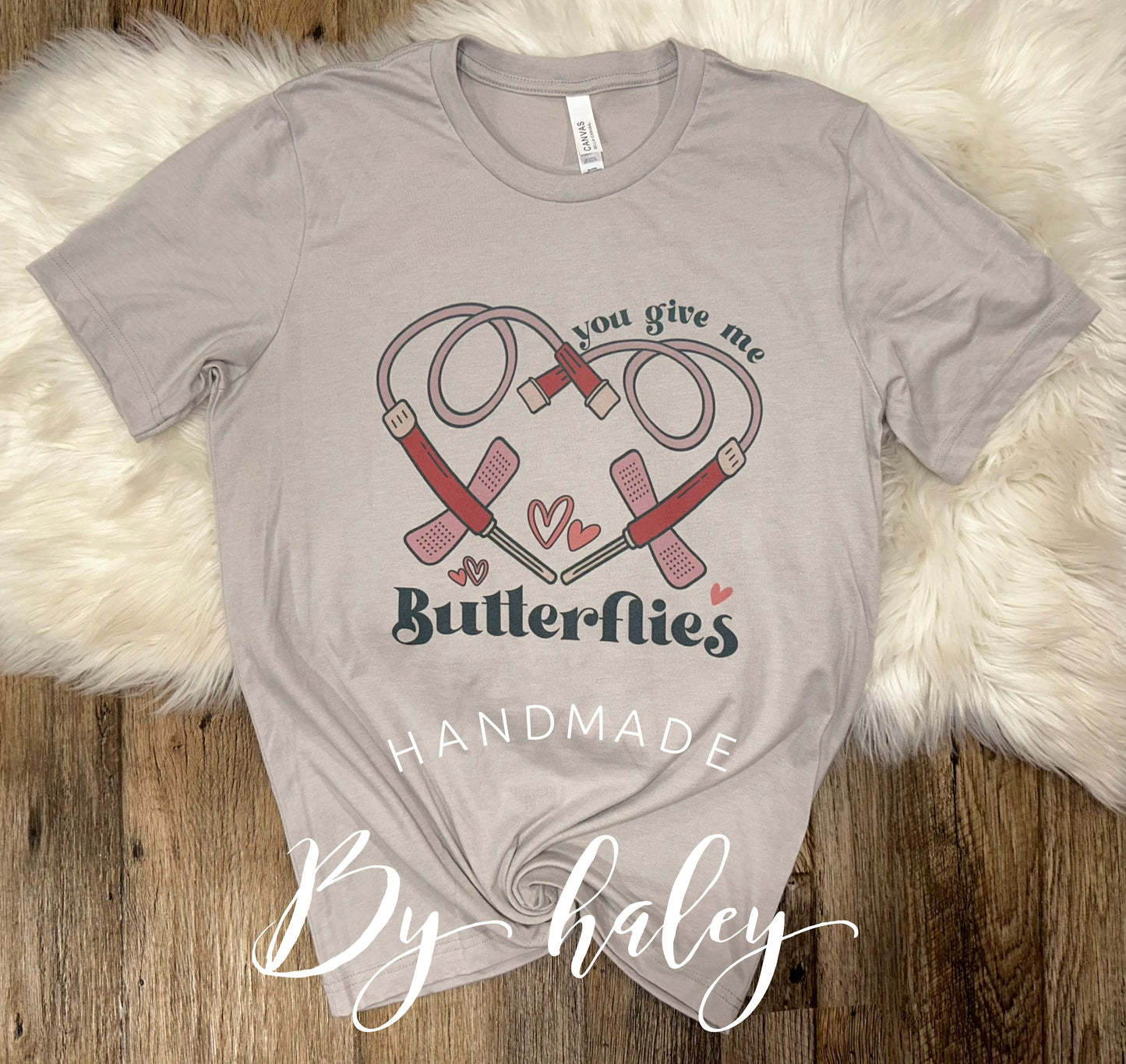 You Give Me Butterflies T-Shirt