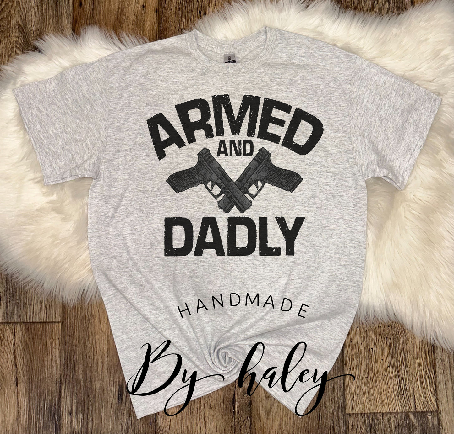 Armed & Dadly T-Shirt
