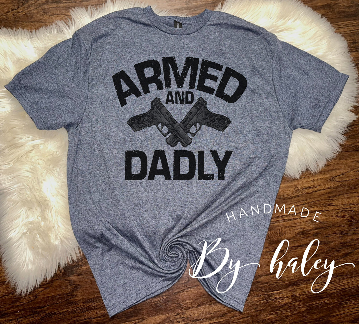 Armed & Dadly T-Shirt