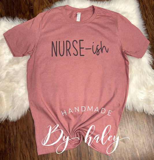 Nurse-ish T-Shirt