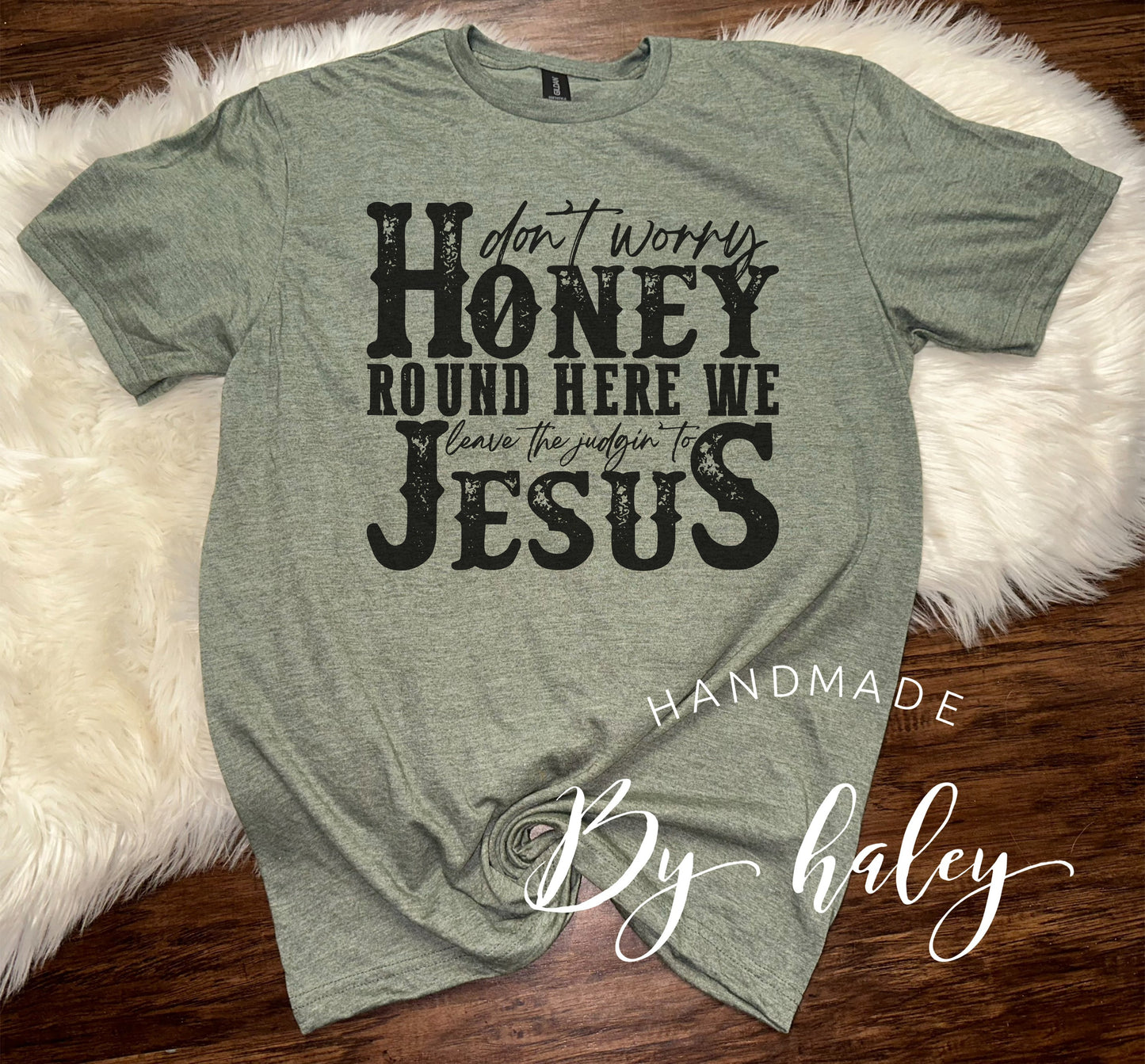 Leave the Judgin' to Jesus T-Shirt