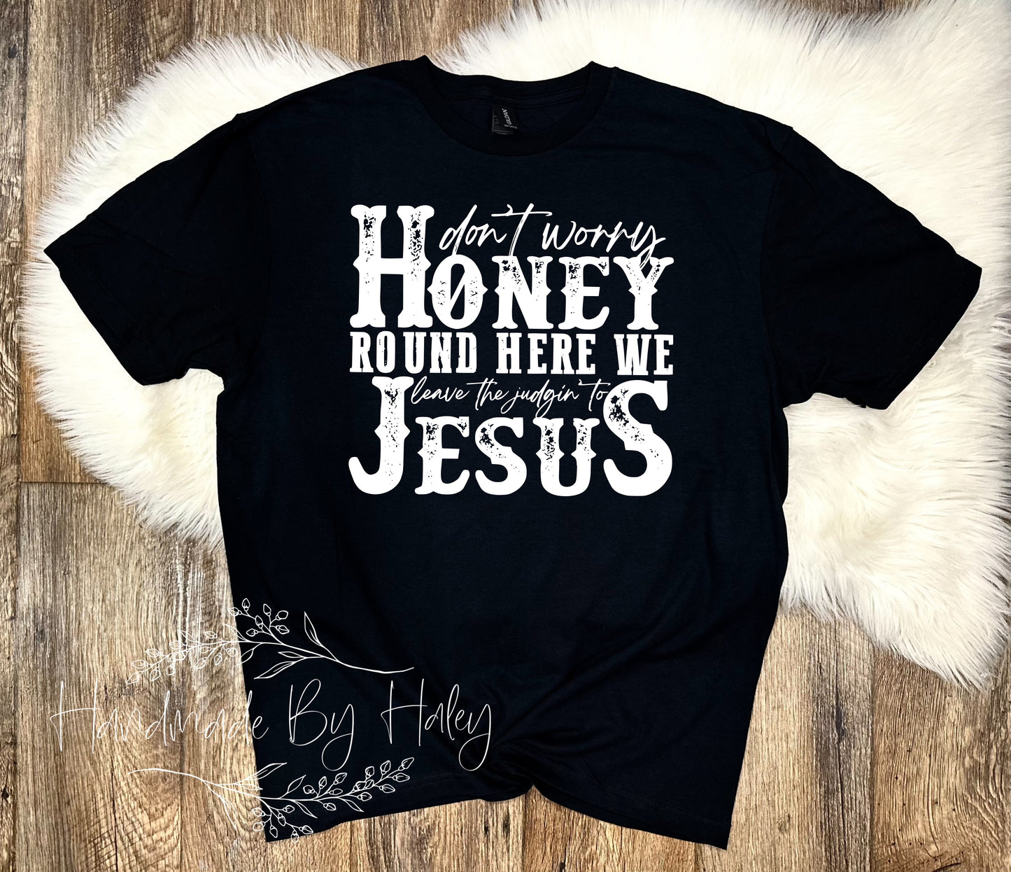 Leave the Judgin' to Jesus T-Shirt