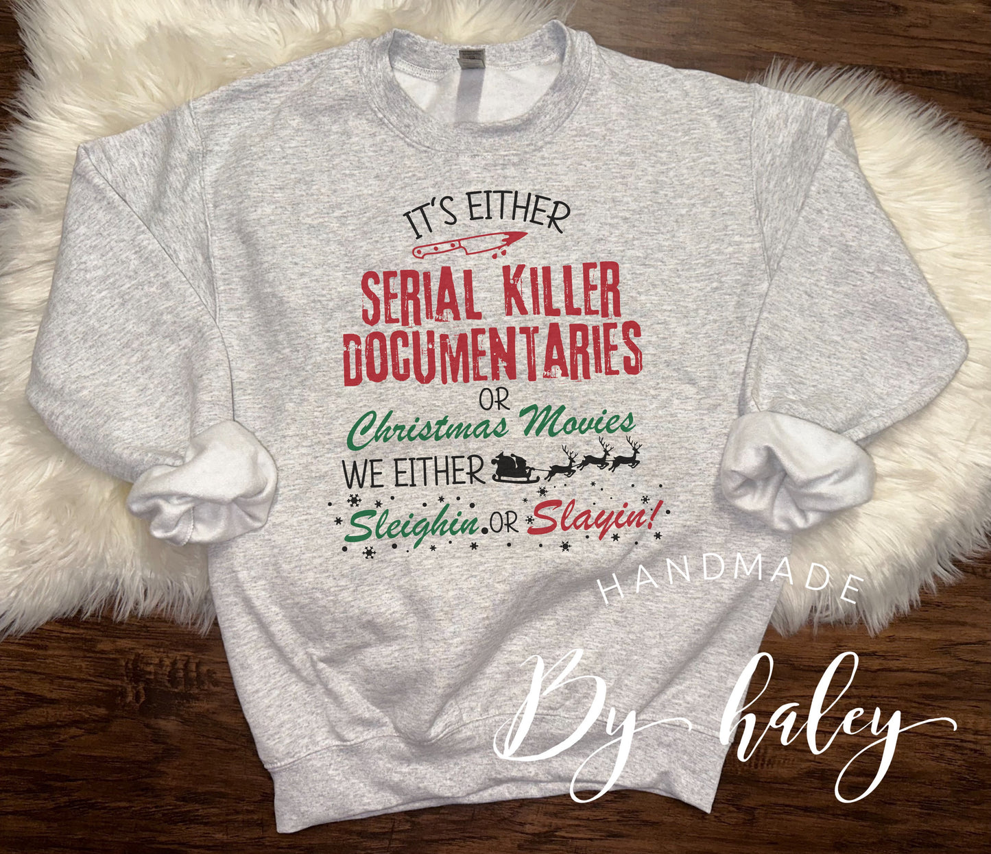 Slaying or Sleighing Crewneck