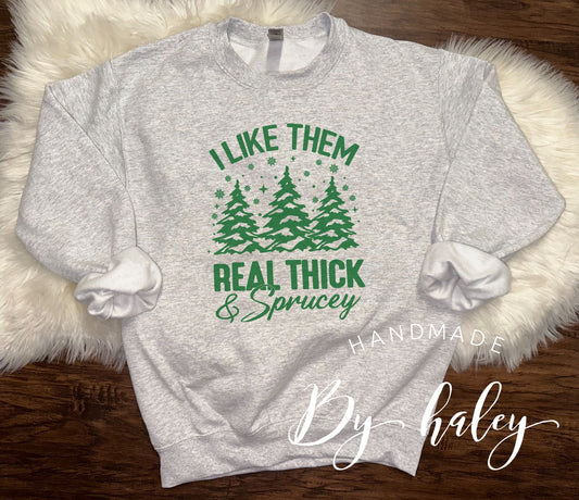 Thick & Sprucey Crewneck