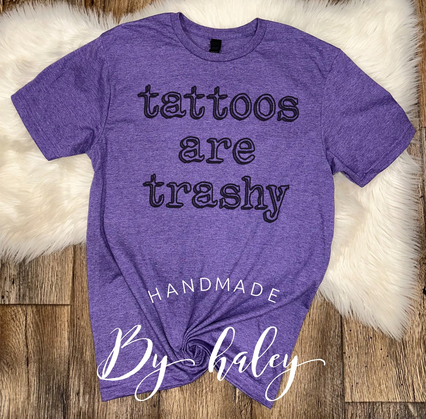 Tattoos Are Trashy T-Shirt