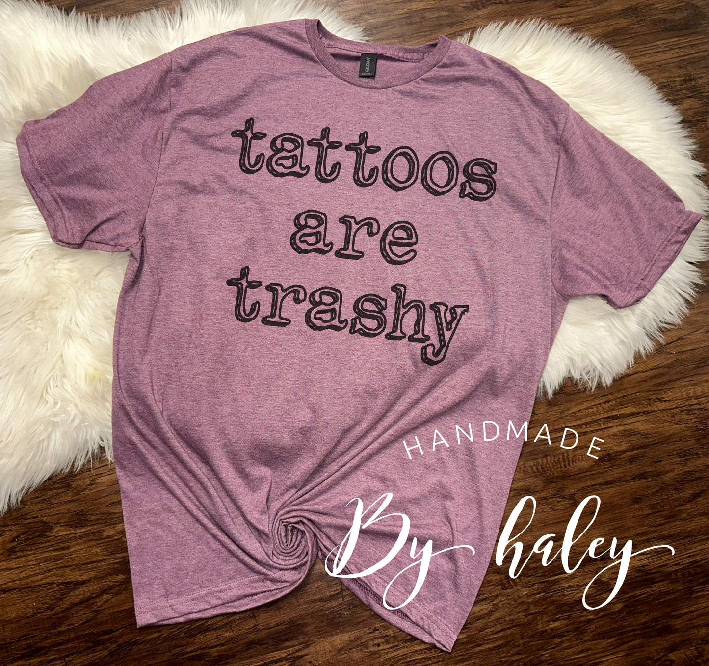 Tattoos Are Trashy T-Shirt