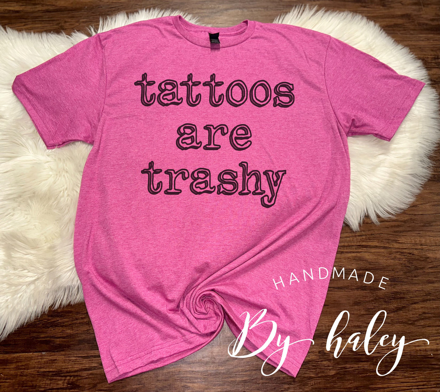 Tattoos Are Trashy T-Shirt